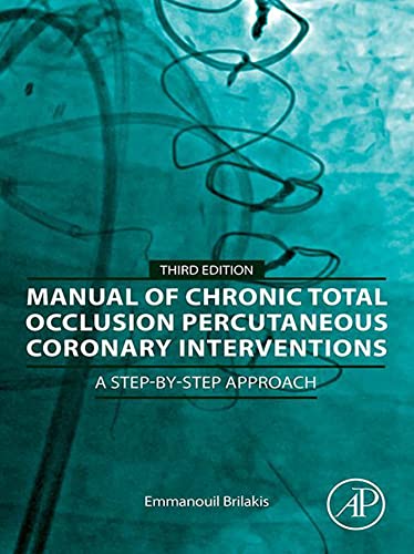 Manual of Chronic Total Occlusion Percutaneous Coronary Interventions: A Step-by-Step Approach (3rd Edition) - Epub + Converted Pdf